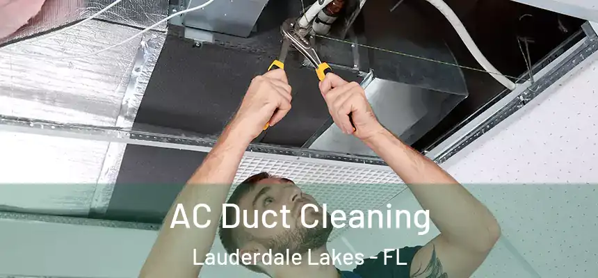 AC Duct Cleaning Lauderdale Lakes - FL