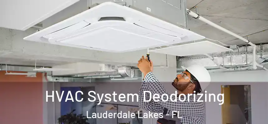 HVAC System Deodorizing Lauderdale Lakes - FL
