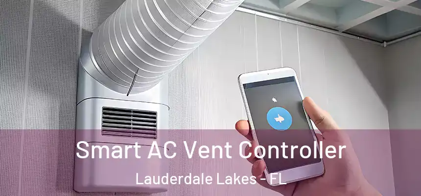 Smart AC Vent Controller Lauderdale Lakes - FL